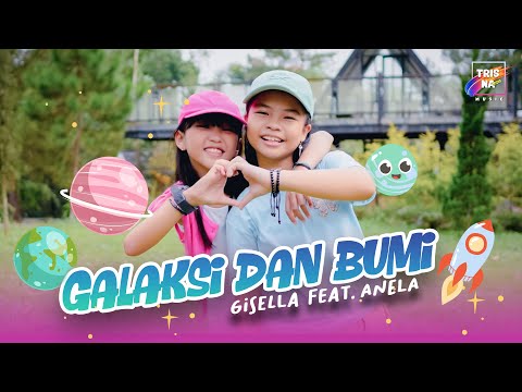 GALAKSI DAN BUMI - GISELLA FEAT ANELA