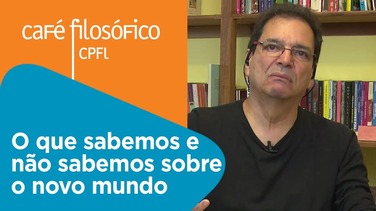O que sabemos e não sabemos sobre o novo mundo | Luiz Alberto Oliveira