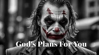 God's Plan for You.! Joker-Speech