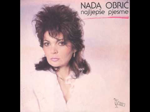 Nada Obric - Oj ljubavi moja prosla - ( Audio )