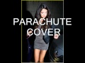 Selena Gomez - Parachute (Cover) 