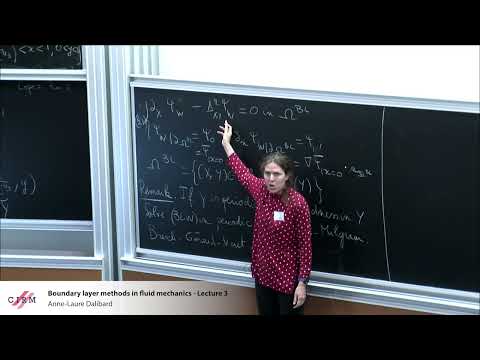 Anne-Laure Dalibard: Boundary layer methods in fluid mechanics - Lecture 3