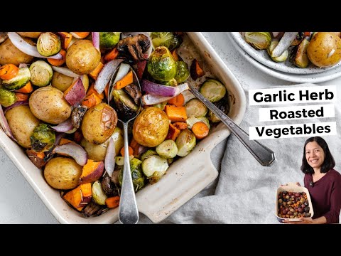 How to Make Perfect Garlic Herb Roasted Vegetables