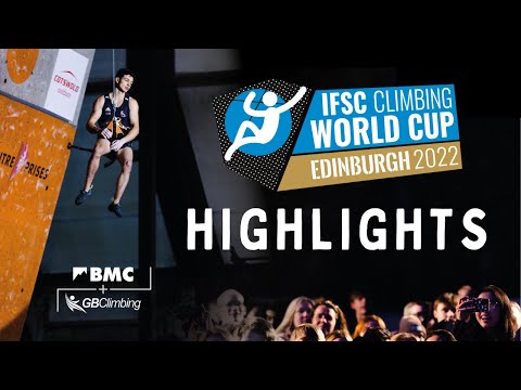 IFSC Climbing World Cup Edinburgh 2022: Highlights