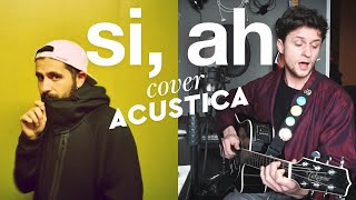 SI, AH – Frah Quintale cover acustica