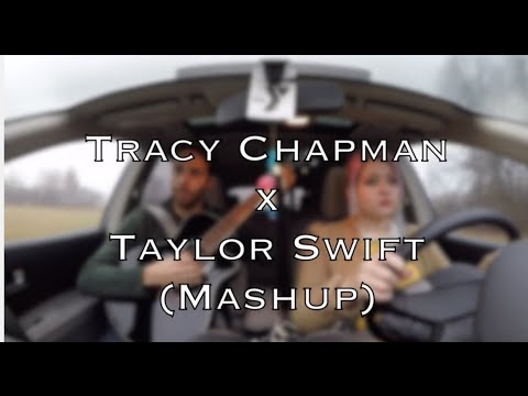 FAST CAR x STYLE // Tracy Chapman & Taylor Swift (Mashup)