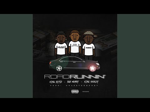 Road Runnin' (feat. King Hittz & King Skeezy)
