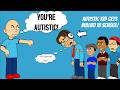 David Bullies A Autistic Kid In School And Regrets It