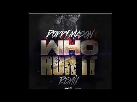 Poppy Mason - Who Run It (remix)