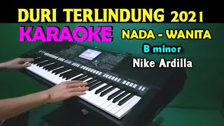Download lagu DURI TERLINDUNG Nike Ardilla KARAOKE Wanita... mp3