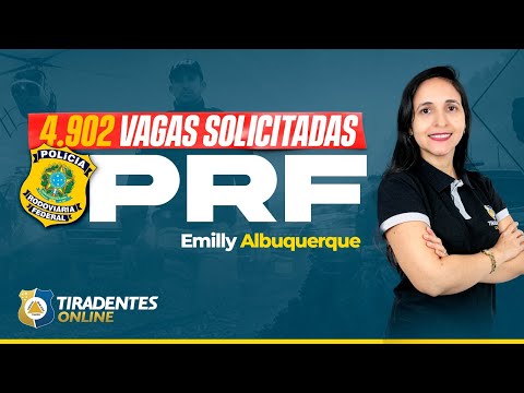 PRF | 4.902 VAGAS SOLICITADAS | PROF. EMILLY ALBUQUERQUE