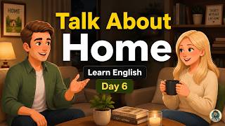 Learn English 30-Day Challenge Day 6 | Talk About Your Home | Easy English Podcast for Beginners