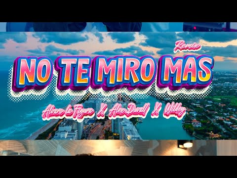 Alvaro La Figura ❌Wildey ❌ Alex Duvall - No Te Miro Mas Remix (video Oficial)