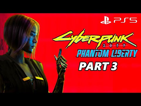 Cyberpunk 2077 Phantom Liberty Gameplay Walkthrough Part 3 - PS5 - No Commentary