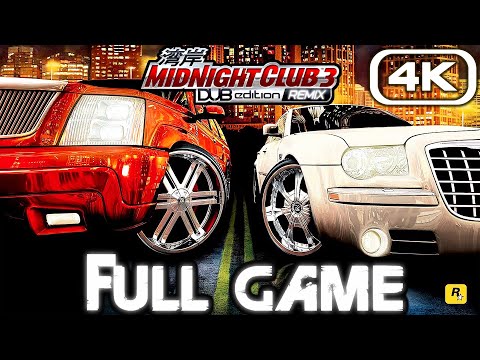 MIDNIGHT CLUB 3 DUB EDITION REMIX Gameplay Walkthrough FULL GAME 100% (4K 60FPS) Remastered