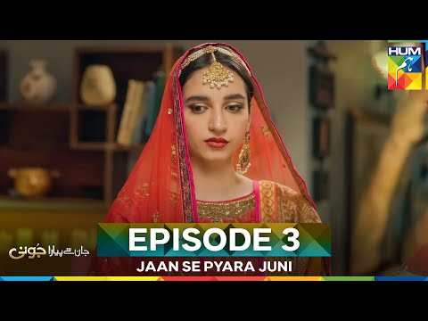 Jaan Se Pyara Juni Episode 3