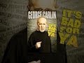 George Carlin: It's Bad for Ya