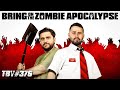 Bring On The Zombie Apocalypse | The Basement Yard #376