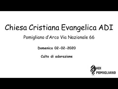 Culto di adorazione 02-02-2020 Chiesa Cristiana Evangelica ADI Pomigliano