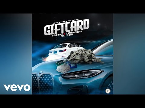 Aldo 1Way, T Square Boss, Skelly Dan - Giftcard | Official Audio