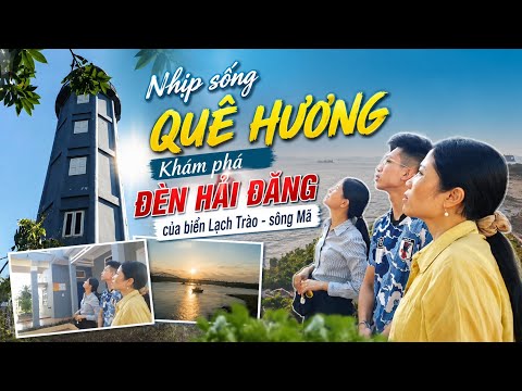 Nhịp sống quê hương - Khám phá ngọn Hải Đăng Lạch Trào
