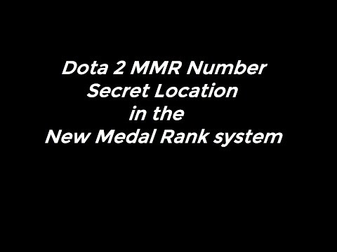 Dota 2 New Rank System (Secret Location of MMR Number)