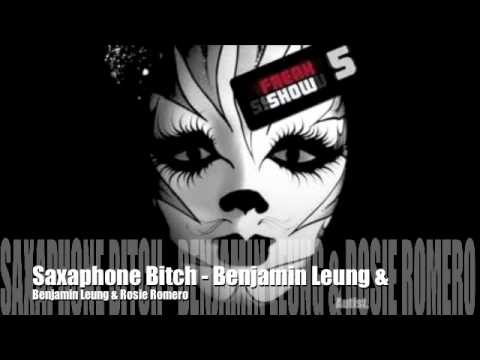Saxaphone Bitch - Benjamin Leung & Rosie Romero