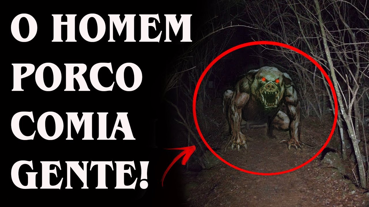 Cuidado Com Homem Porco | Causos Malassombrados