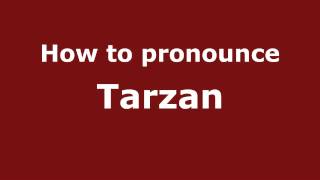 How to pronounce Tarzan