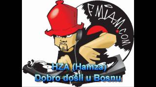 HZA (Hamza) - Dobro dosli u Bosnu