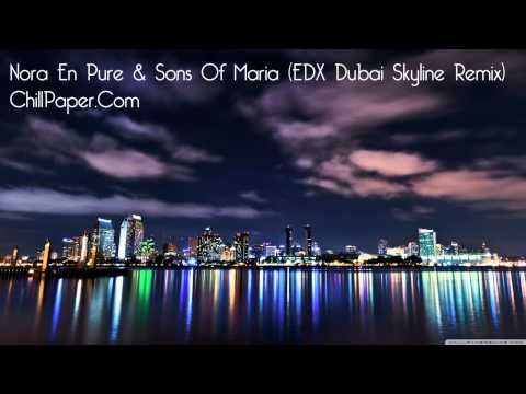 Nora En Pure & Sons Of Maria EDX Dubai Skyline Remix