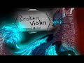 •Broken Violin• / / Original Animation Meme