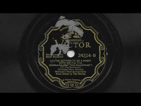 You're Getting To Be A Habit With Me - Waring's Pennsylvanians- 1932