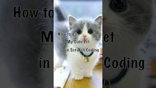 How to Use Your Pet in Scratch Coding #scratch #scratchtutorial #scratchprogramming #shorts
