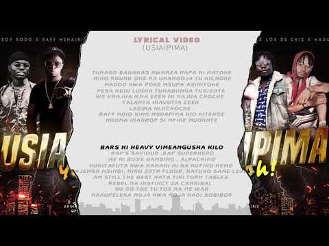 Big Boy Rodo - USIAIPIMA ft. RAFF MSHAIRI X LOX DE CHIZZ X  MADUDU