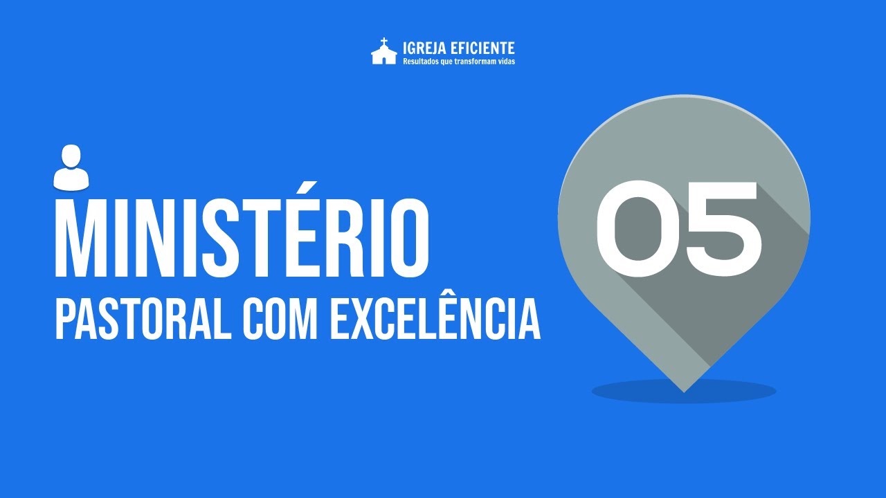 Aula 05/06 - Como exercer o ministério pastoral com excelência