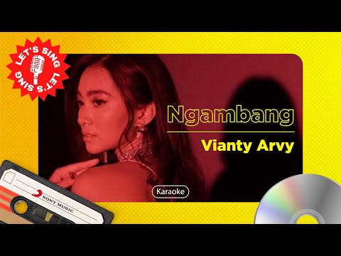 Vianty Arvy - Ngambang | Karaoke | Let's Sing