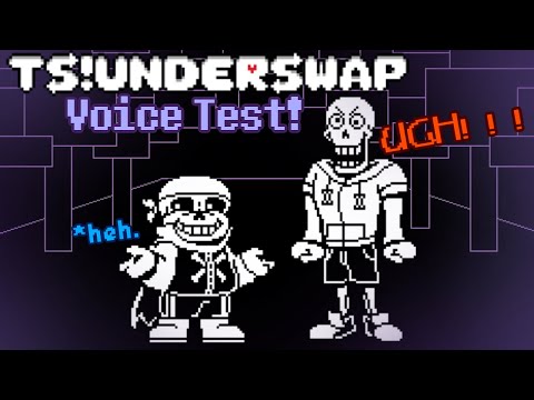 TS!Underswap - Crossbones and Papyrus Voice Test!