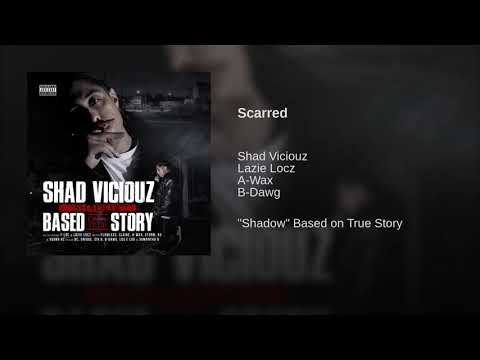 Shadow Scarred Ft Lazie Locz A-Wax N B-Dawg Official 2018