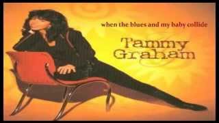 Tammy Graham - When The Blues And My Baby Collide (1996)