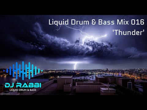 Liquid Drum and Bass Mix 016 'Thunder'