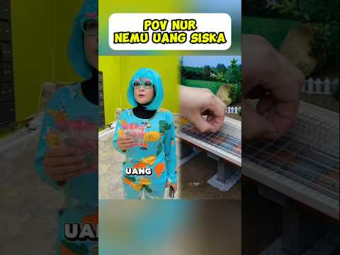NUR NEMU UANGNYA SISKA #nurrayni25 #komedi #fypシ゚viral