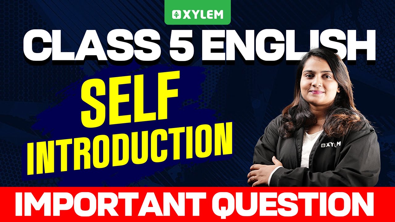 Class 5 English | Self Introduction - Important Question | Xylem Class 5