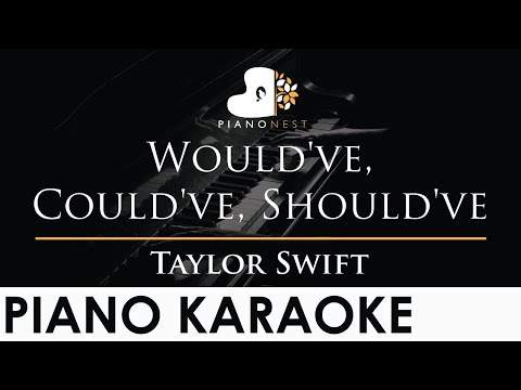 Taylor Swift - Would've, Could've, Should've - Piano Karaoke Instrumental Cover with Lyrics