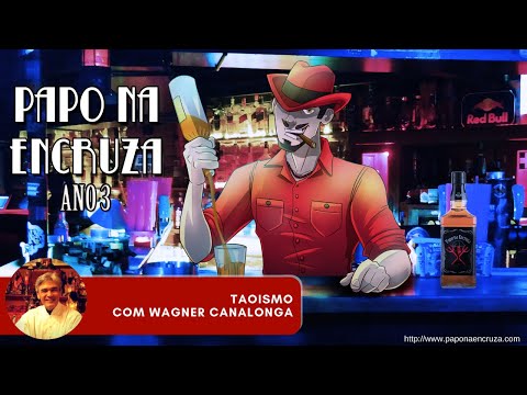 Papo na Encruza 71 - Taoismo com Wagner Canalonga