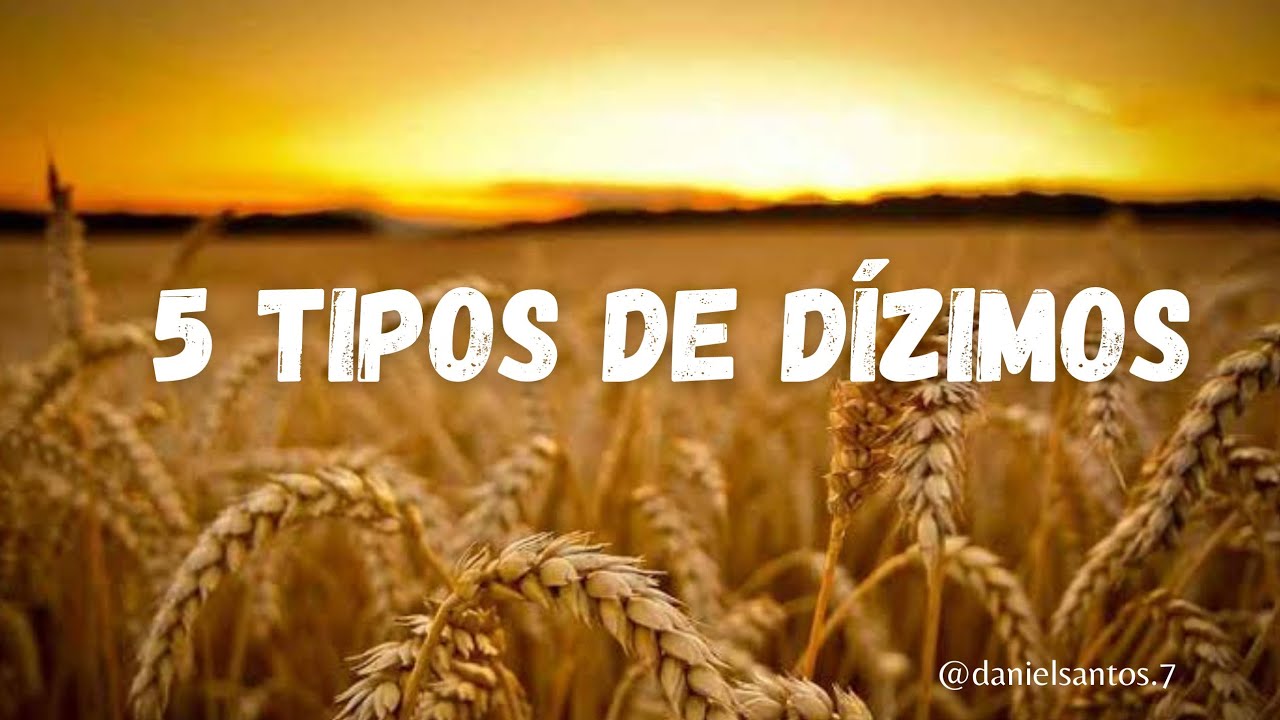 5 Tipos de Dízimos Segundo a Bíblia