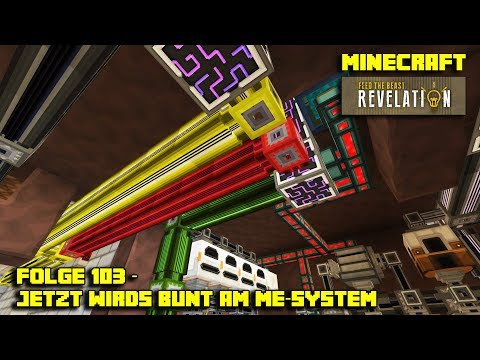 FTB Revelation S1E103 - Jetzt wirds Bunt am Me-System - Minecraft - Mojang - Deutsch German