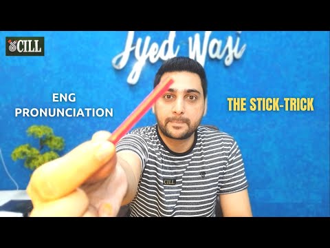 The Stick Trick for English Pronunciation | Syed Wasi | CILL BD