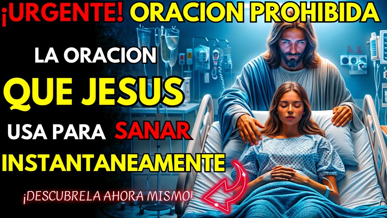 😱URGENTE: Oración Secreta Cura Cualquier Enfermedad | ¡Oración Poderosa Revelada por Jesús!