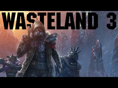 New Post-Apocalyptic RPG - Wasteland 3 Gameplay